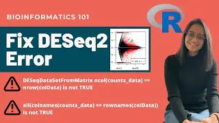 DESeq2 Error Fix: DESeqDataSetFromMatrix ncol(countData) == nrow(colData) is not TRUE
