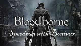 Мой первый speedrun по Bloodborne