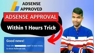 How to Get Google Adsense Approval in Record Time