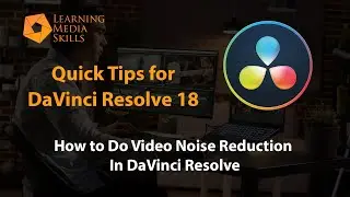 How to Do Video Noise Reduction In Davinci Resolve