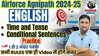 English for Airforce Agniveer - 2024 | Time and Tense | Conditional Sentences | Full Practice