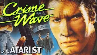 Crime Wave - Quick Look - Atari ST