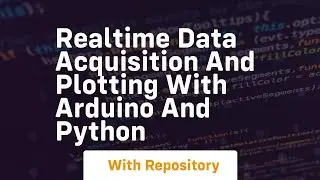 Realtime data acquisition and plotting with arduino and python