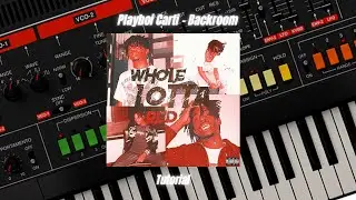 Playboi Carti - Backroom prod. Pi'erre Bourne | Tutorial