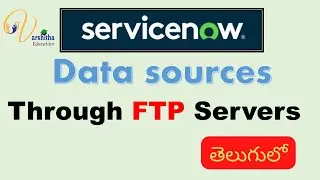 Import files through FTP servers in service now , Using Data sources. #datasources, #servicenow