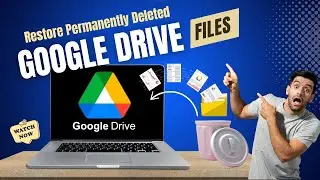 Learn How to Recover Permanently Deleted Files from Google Drive | Google Drive Data Recovery 2024