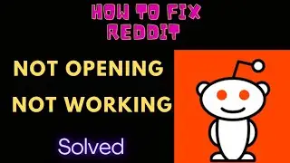 How To Fix Reddit App Not Open / Not Working Problem Android & Ios || FING 24