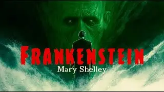 Frankenstein - Mary Shelley | Complete Audiobook