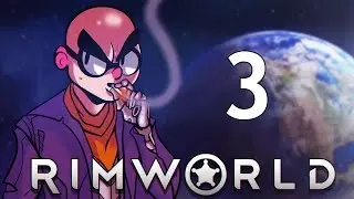 Northernlion Plays - RimWorld (Alpha 17) - Episode 3