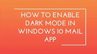 How to enable dark mode in Windows 10 Mail app