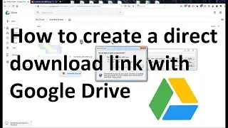 Get Direct Download Link for Google Drive | Create Direct Downloadable Link of G Drive file