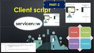 ServiceNow Client Script Tutorial Part -2 | ServiceNow client script examples