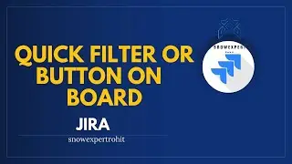 Quick Filter or Button on JIRA Board