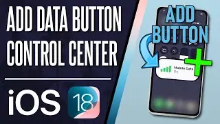 How to ADD Mobile/Cellular Data Button to Control Center on iPhone (iOS 18)