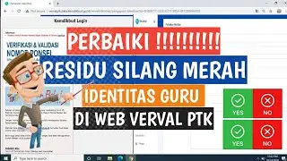 CARA MEMPERBAIKI RESIDU SILANG MERAH IDENTITAS GURU PADA WEB VERVAL PTK