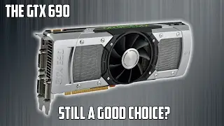 Is The GTX 690 Still a Suitable High End GPU?