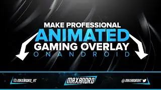 How To Make Professional Animated Gaming Overlay On Android!