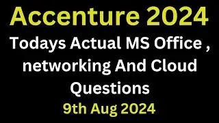 [9th Aug 2024] Accenture Latest Common Application & Ms Office, Network And Security Cloud Questions