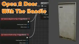 How To Open A Door With The Handle - Unreal Engine 4 Tutorial