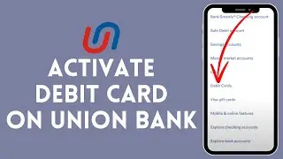 How to Activate Debit Card on Union Bank (2024) | Enable Debit Card on Union Bank