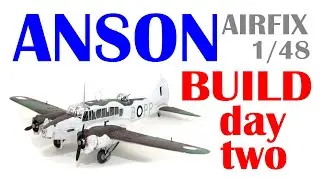 AIRFIX 2022 NEW TOOL AVRO ANSON 1/48 scale - build part two - 1080p HD