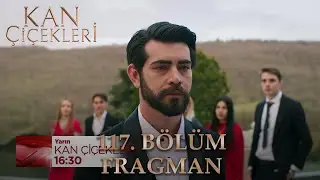 Kan Çiçekleri 117. Bölüm Fragmanı (7 Haziran Çarşamba)