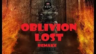 STALKER Oblivion Lost Remake 2.5 + FIXX21 НИИ МЕД.ПРИБОР # 3 в 19:50 МСК