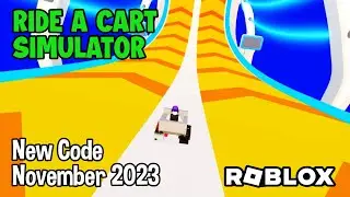 Roblox Ride a Cart Simulator New Code November 2023