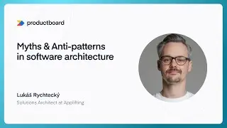 Myths & Anti-patterns in architecture - Lukáš Rychtecký