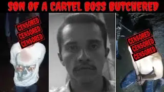 Never Cross A Mexican Drug Cartel | Son Of A Cartel Boss Butchered By Rivals