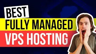 What is the Best Fully Managed VPS Hosting?  🔥