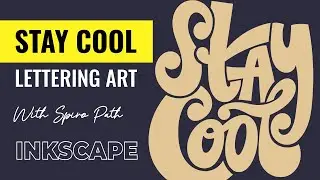 Tracing Lettering of Stay Cool Text with Spiro Path in INKSCAPE