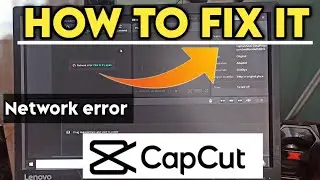 Network error Capcut PC | network error problem in capcut