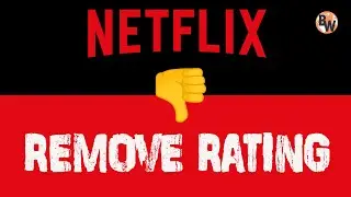 How to Delete Netflix ratings - View & Remove Recommendations