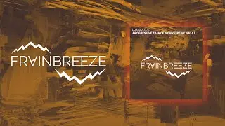 Frainbreeze - Progressive Trance (Mainstream Vol. 6) (FL Studio 20 Template)