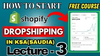 How To Run Facebook Ads for Dropshipping In KSA | Start Shopify Dropshipping IN KSA Lecture 03