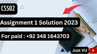 CS502 Assignment 1 100% Correct  Solution 2023 By  Just VU l CS502 Assignment 1 Solution 2023