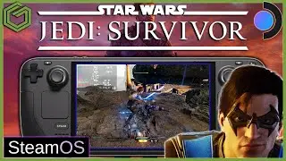 Steam Deck - Star Wars Jedi: Survivor - Game Play & Performance - Gotham Knights All Over Again!!