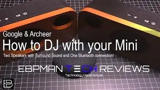 How to be the family DJ with the Google Home MINI and Archeer Speakers.