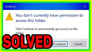 You Dont Currently Have Permission To Access This Folder