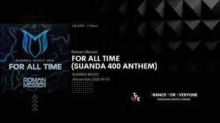 Roman Messer - For All Time (Suanda 400 Anthem) SUANDA MUSIC