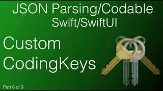 6.  JSON - Custom CodingKeys- Swift