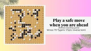 Play a safe move when you are ahead (Patreon Teaching Game)