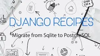 [Django Recipes] #4 Миграция с Sqlite3 на PostgreSQL