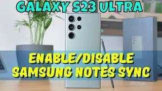 How to Enable/Disable Samsung Notes Sync Samsung Galaxy S23 Ultra