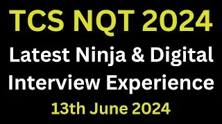 13th June 2024 - TCS Ninja And Digital Latest Interview Experience 2024 | Tech Question Asked in TCS