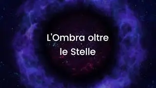 L'Ombra oltre le Stelle