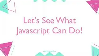 #2- Let's See What JavaScript Can Do! (Modern JavaScript For Beginners)