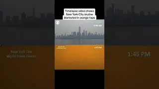 Timelapse shows New York City engulfed by Canadian wildfire smoke #shorts