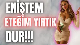 ABLAM ENİŞTEM İLE BENİ OTELDE YAKALADI VE BİZE KATILDı... |  İlginç İtiraflar Bölüm 17